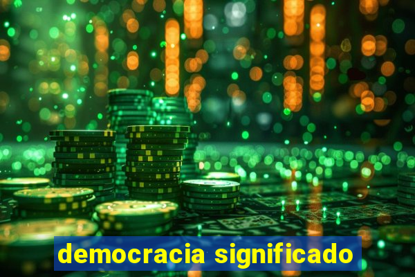 democracia significado